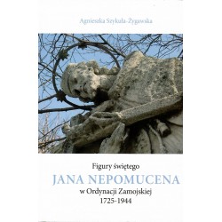 Figury świętego Jana Nepomucena w Ordynacji Zamojskiej 1725-1944 motyleksiazkowe.pl