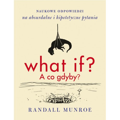 What if A co gdyby Randall Munroe motyleksiazkowe.pl