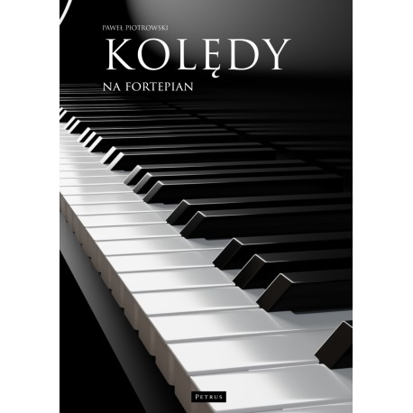 Kolędy na fortepian Paweł Piotrowski motyleksiazkowe.pl