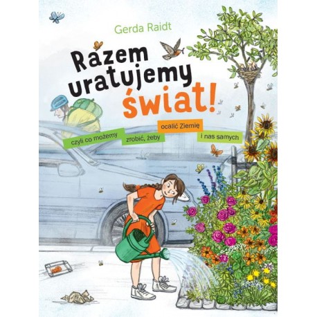 Razem uratujemy świat Gerda Raidt motyleksiazkowe.pl