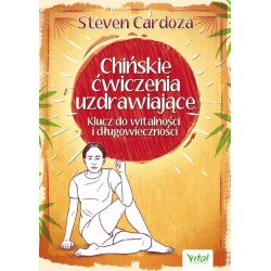 Chińskie ćwiczenia uzdrawiające Cardoza Steven motyleksiazkowe.pl