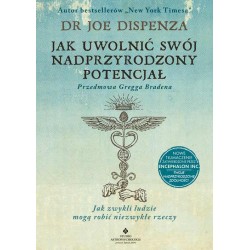 Jak uwolnić swój nadprzyrodzony potencjał dr Joe Dispenza motyleksiazkowe.pl