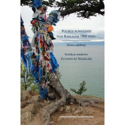 Polskie powstanie nad Bajkałem 1866 roku Nowe odsłony Eugeniusz Niebelski motyleksiazkowe.pl