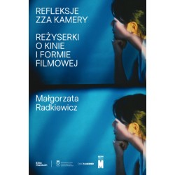 Refleksje zza kamery Małgorzata Radkiewicz motyleksiazkowe.pl