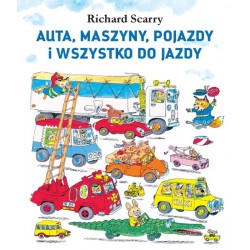 Auta maszyny pojazdy i wszystko do jazdy Richard Scarry motyleksiazkowe.pl