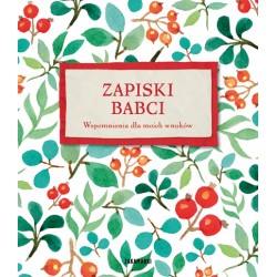 Zapiski babci Wspomnienia dla moich wnuków motyleksiazkowe.pl