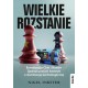 Wielkie rozstanie Rywalizacja Chin i Stanów Zjednoczonych Ameryki o dominacje technologiczną Nigel Inkster motyleksiazkowe.pl