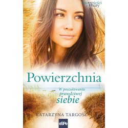 Powierzchnia W poszukiwaniu prawdziwej siebie