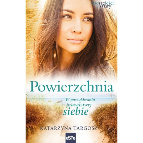 Powierzchnia W poszukiwaniu prawdziwej siebie