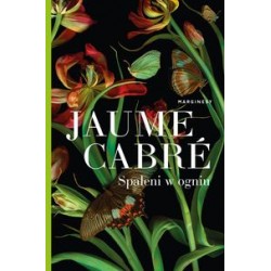 Spaleni w ogniu Jaume Cabre motyleksiazkowe.pl