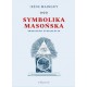 Symbolika masońska trzeciego tysiąclecia Irene Mainguy motyleksiazkowe.pl