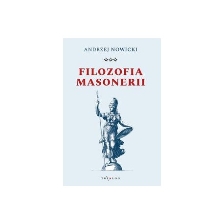 Filozofia masonerii Andrzej Nowicki motyleksiazkowe.pl