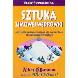 Sztuka zimowej wędrówki czyli jak przemieszczać się na nartach i biwakować w śniegu