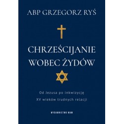 Chrześcijanie wobec Żydów Grzegorz Ryś motyleksiazkowe.pl