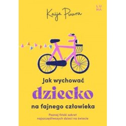 Jak wychować dziecko na fajnego człowieka Kaija Puura motyleksiazkowe.pl