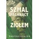 Szmal pachnący ziołem Ewelina Pałecka motyleksiazkowe.pl