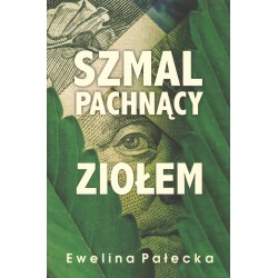 Szmal pachnący ziołem Ewelina Pałecka motyleksiazkowe.pl