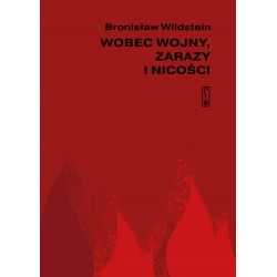 Wobec wojny zarazy i nicości Bronisław Wildstein motyleksiążkowe.pl