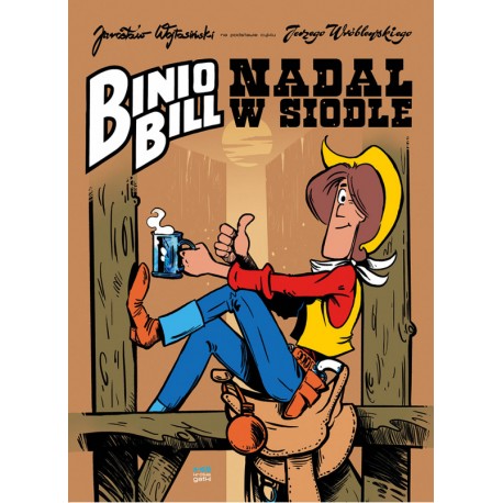 Binio Bill  Nadal w siodle.