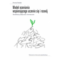 Model oceniania wspierającego uczenie się i rozwój Dorota Pauluk motyleksiazkowe.pl
