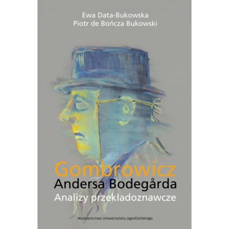 Gombrowicz Andersa Bodegarda Ewa data-Bukowska Piotr de Bończa Bukowski motyleksiazkowe.pl