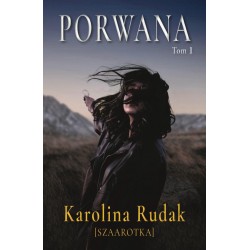 Porwana Karolina Rudak Szaarotka motyleksiązkowe.pl