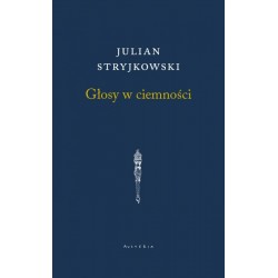 Głosy w ciemności Julian Stryjkowski motyleksiazkowe.pl