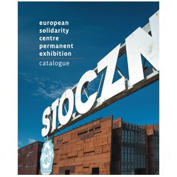 European solidarity centre permanent exhibition catalogue