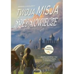 Twoja misja średniowiecze Emmanuelle Kecir-Lepetit motyleksiazkowe.pl