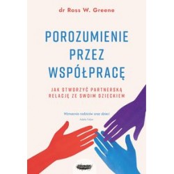 Porozumienie przez współpracę Ross W. Greene motyleksiazkowe.pl