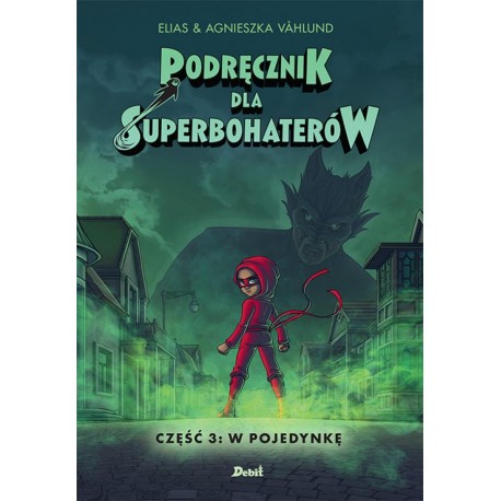 Podręcznik dla superbohaterów 3 W pojedynkę