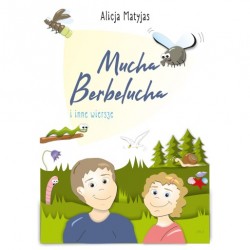 Mucha Berbelucha i inne wiersze Alicja Matyjas motyleksiazkowe.pl