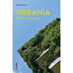 Urbania o miastach przyszłości