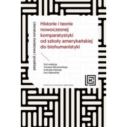 Literatura światowa i przekład Historie i teorie nowoczesnej komparatystyki od szkoły amerykańskiej do biohumanistyki