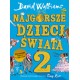 Najgorsze dzieci świata 2 David Walliams motyleksiazkowe.pl
