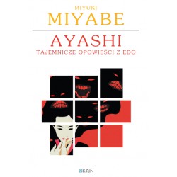 Ayashi Tajemnicze opowieści z Edo Miyuki Miyabe motyleksiazkowe.pl
