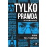 Tylko prawda Wybór reportaży