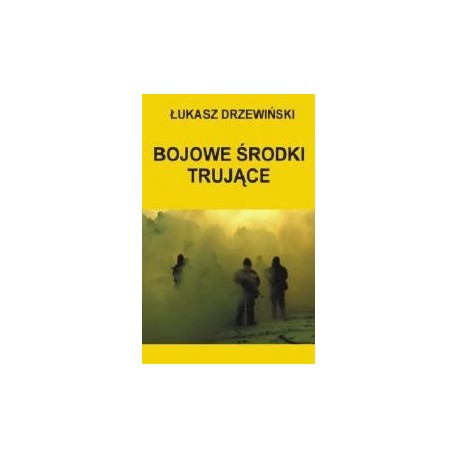 Bojowe środki trujące Łukasz Drzewiński motyleksiazkowe.pl