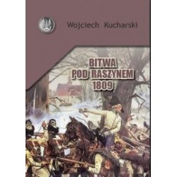 Bitwa pod Raszynem 1809 Wojciech Kucharski motyleksiazkowe.pl