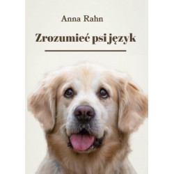 Zrozumieć psi język Anna Rahn motyleksiazkowe.pl
