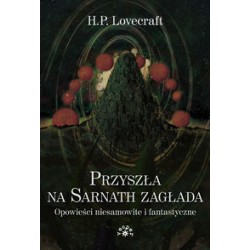 Przyszła na Sarnath zagłada Opowieści niesamowite i fantastyczne H.P. Lovecraft motyleksiazkowe.pl