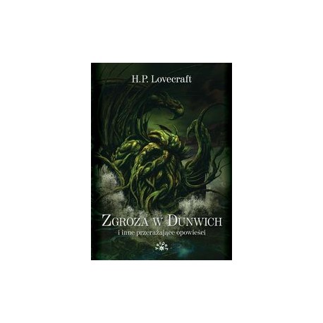 Zgroza w Dunwich i inne przerażające opowieści H.P. Lovercraft motyleksiazkowe.pl