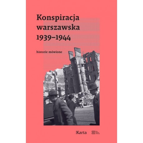 Konspiracja warszawska 1939-1944 Historie mówione motyleksiazkowe.pl