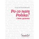 Po co nam Polska i inne pytania Krzysztof Budziakowski motyleksiazkowe.pl