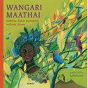 Wangari Maathai  kobieta która posadziła miliony drzew