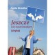 Jeszcze nie zwariowałam chyba