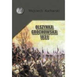 Olszynka Grochowska 1831 Wojciech Kucharski motyleksiazkowe.pl