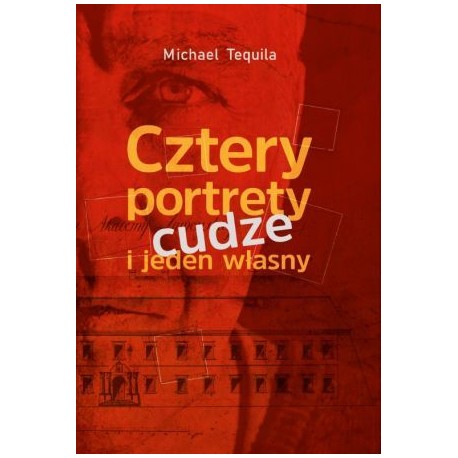 Cztery portrety cudze i jeden własny Michael Tequila motyleksiazkowe.pl