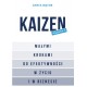 Kaizen Małymi krokami do efektywności w życiu i w biznesie Aneta Wątor motyleksiazkowe.pl