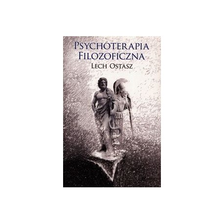 Psychoterapia filozoficzna Lech Ostasz motyleksiazkowe.pl